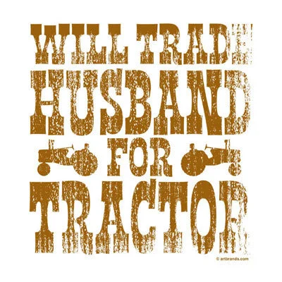 Trade Husband For Tractor T Shirt Mesh Fabric Canvas Fabric Denim Fabric